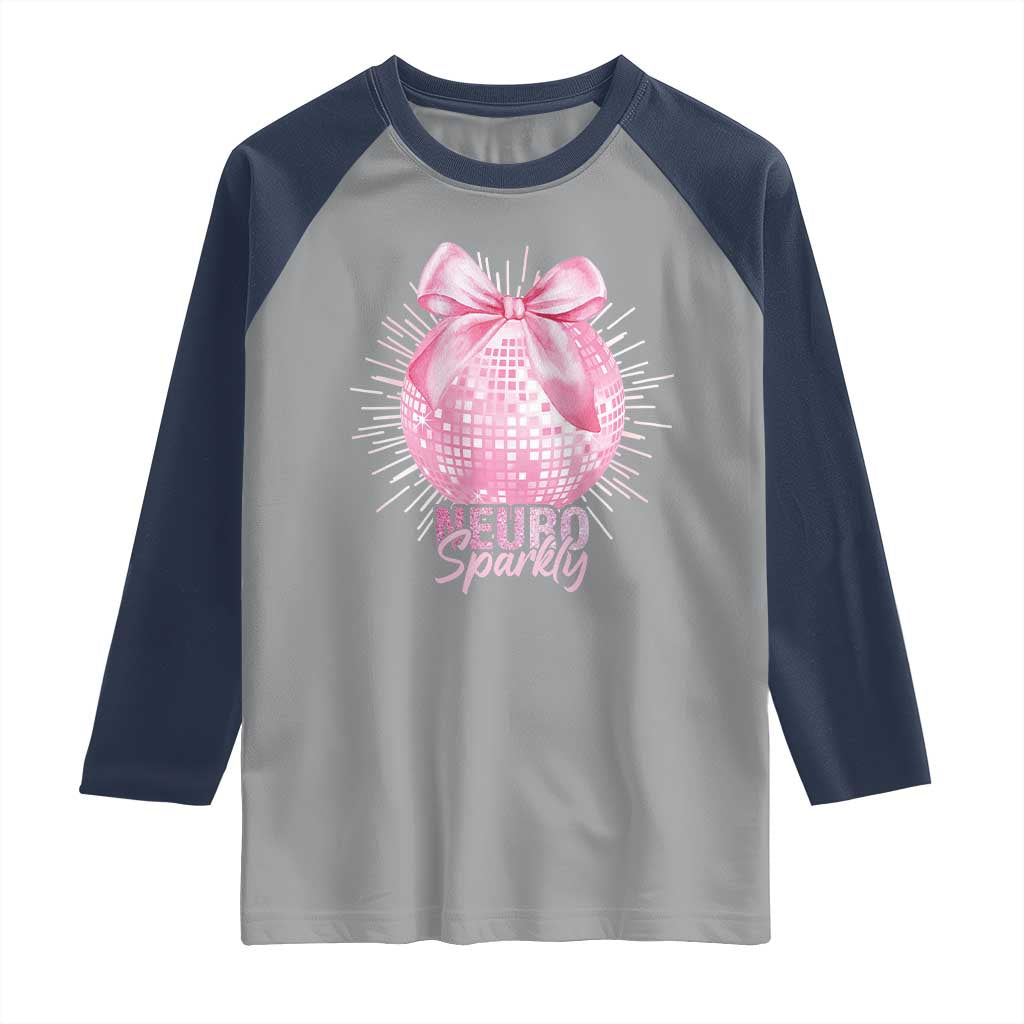 Neurodivergent Neuro Sparkly Raglan Shirt Autism Spectrum ADHD Pink Bow Disco Ball TS11 Sport Gray Navy Print Your Wear