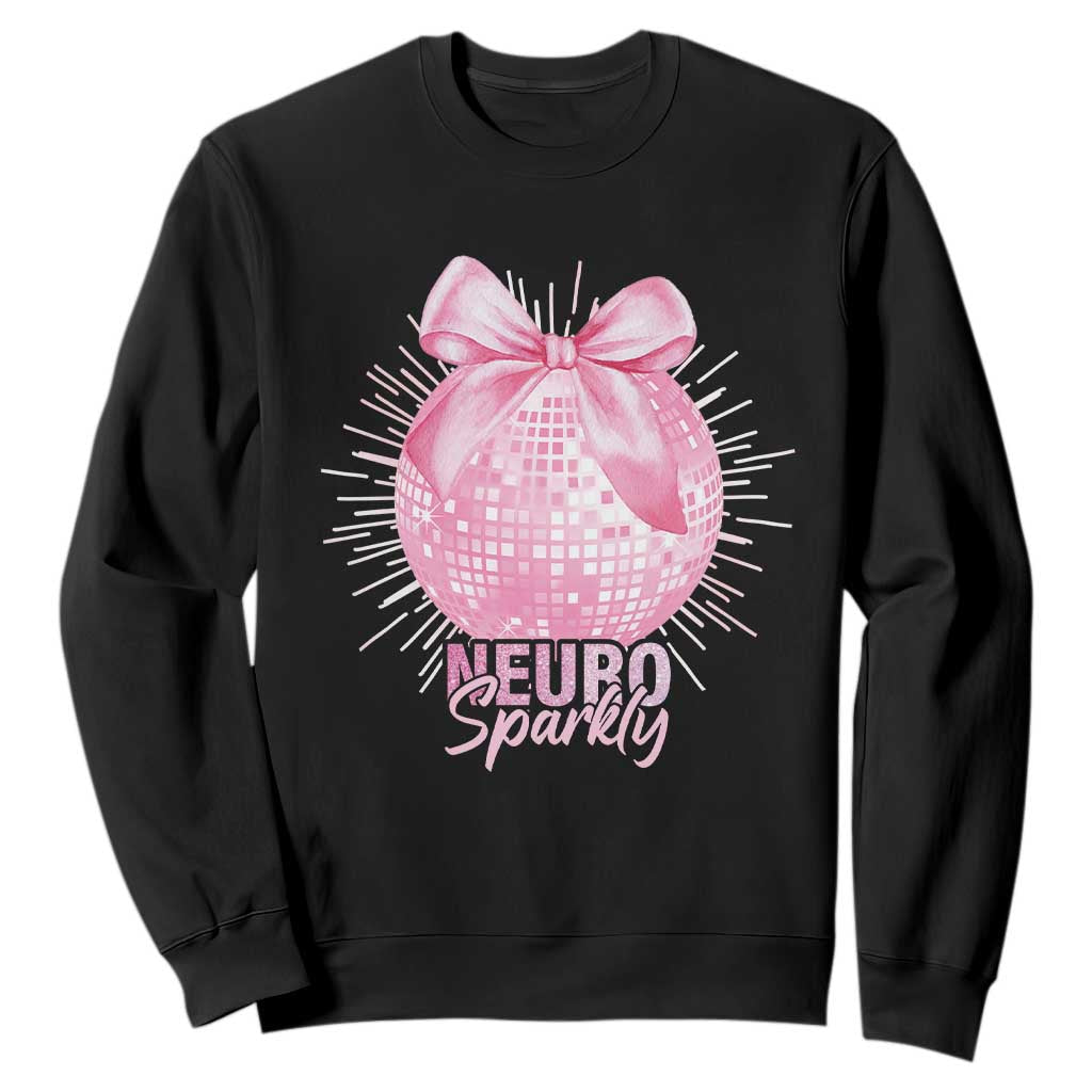 Neurodivergent Neuro Sparkly Sweatshirt Autism Spectrum ADHD Pink Bow Disco Ball TS11 Black Print Your Wear
