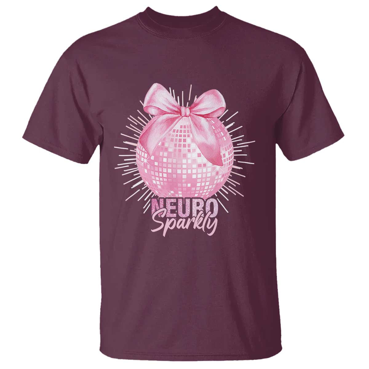 Neurodivergent Neuro Sparkly T Shirt Autism Spectrum ADHD Pink Bow Disco Ball TS11 Maroon Print Your Wear