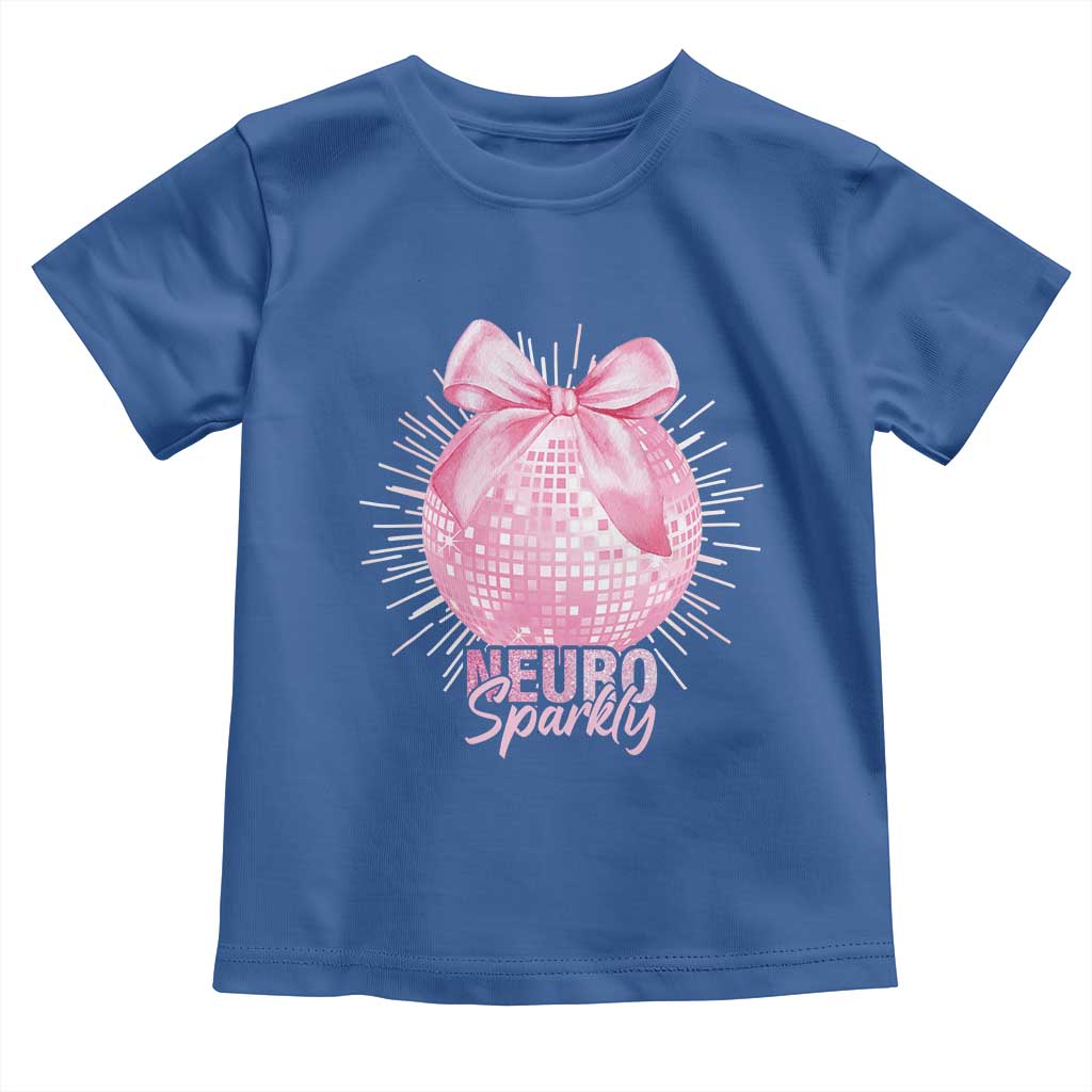 Neurodivergent Neuro Sparkly Toddler T Shirt Autism Spectrum ADHD Pink Bow Disco Ball TS11 Royal Blue Print Your Wear