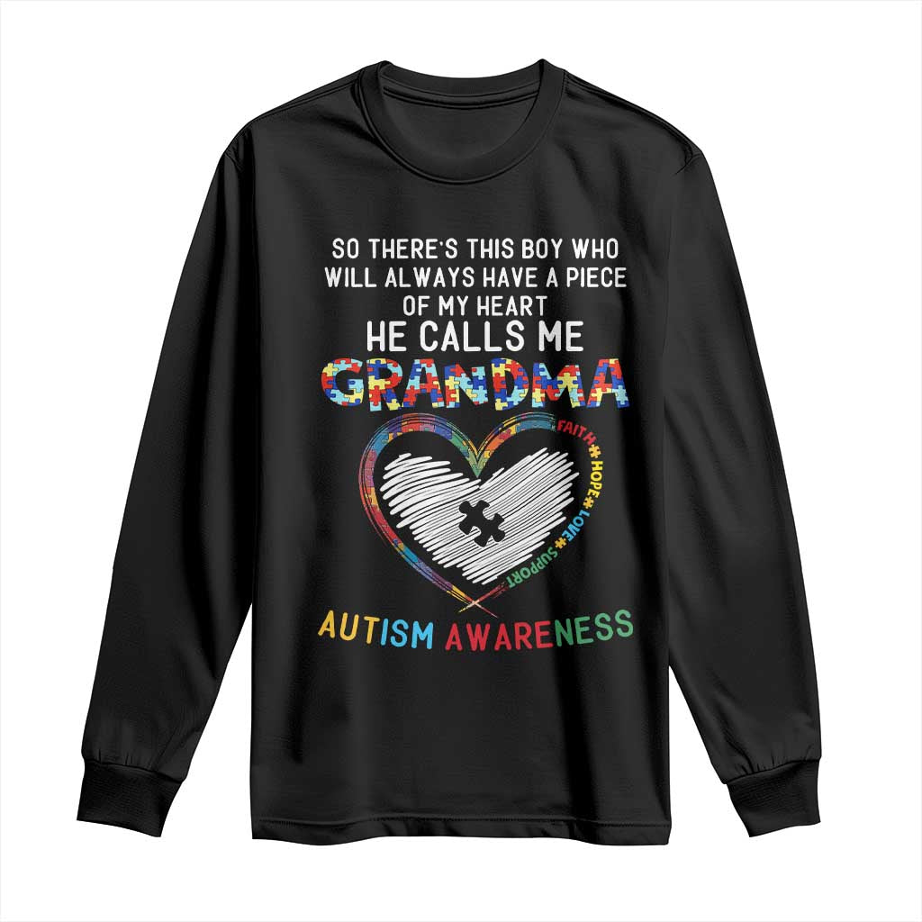 Autism Awareness Grandma Long Sleeve Shirt So There's This Boy Who Will Always Have A Piece Of My Heart He Calls Me Grandma TS11 Black Print Your Wear