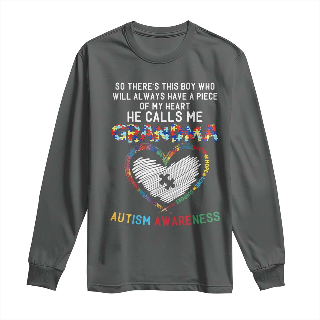 Autism Awareness Grandma Long Sleeve Shirt So There's This Boy Who Will Always Have A Piece Of My Heart He Calls Me Grandma TS11 Dark Heather Print Your Wear
