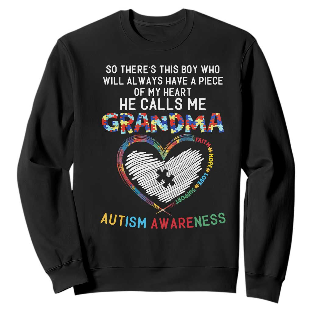 Autism Awareness Grandma Sweatshirt So There's This Boy Who Will Always Have A Piece Of My Heart He Calls Me Grandma TS11 Black Print Your Wear
