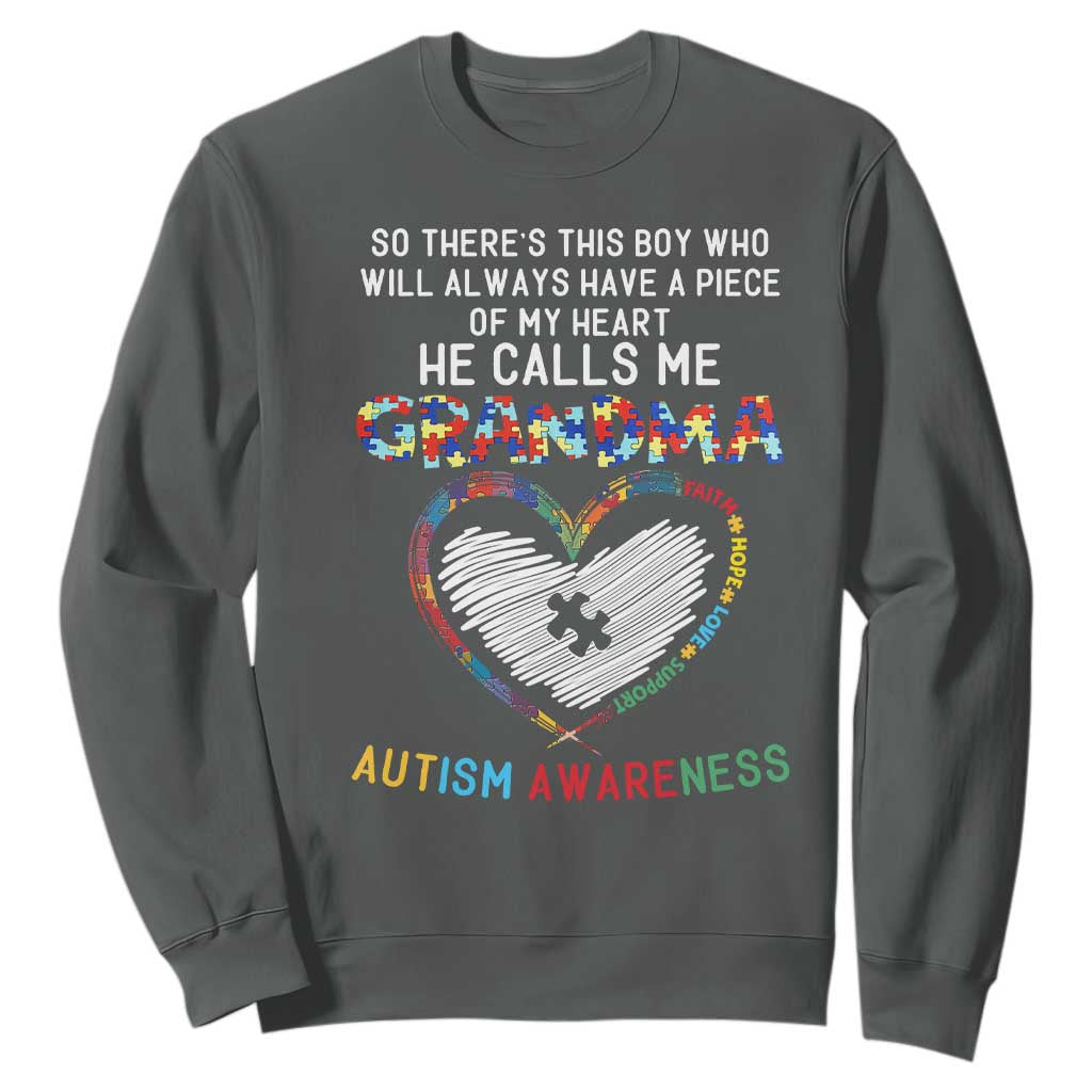 Autism Awareness Grandma Sweatshirt So There's This Boy Who Will Always Have A Piece Of My Heart He Calls Me Grandma TS11 Dark Heather Print Your Wear