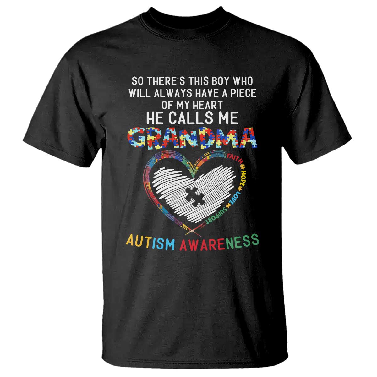 Autism Awareness Grandma T Shirt So There's This Boy Who Will Always Have A Piece Of My Heart He Calls Me Grandma TS11 Black Print Your Wear