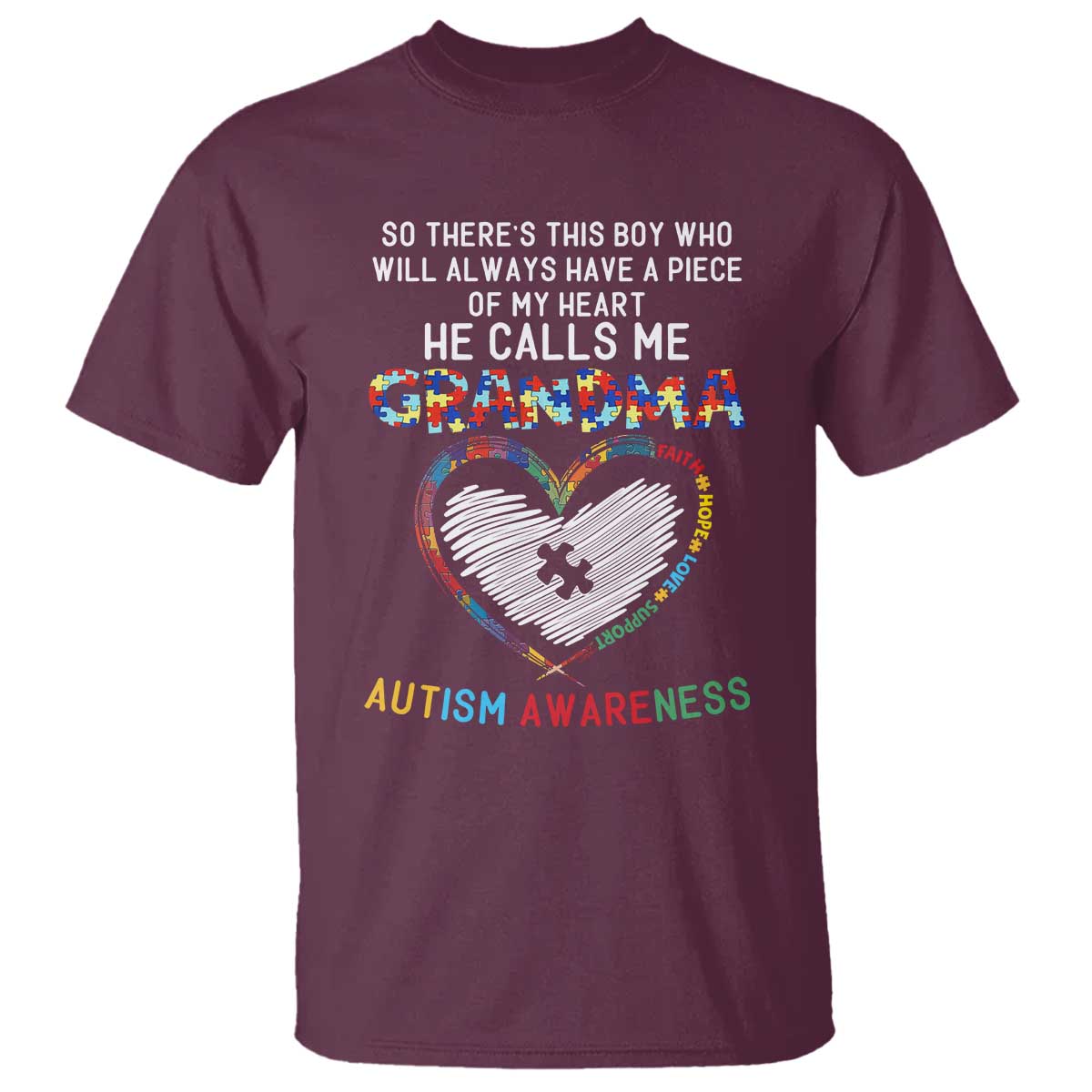 Autism Awareness Grandma T Shirt So There's This Boy Who Will Always Have A Piece Of My Heart He Calls Me Grandma TS11 Maroon Print Your Wear