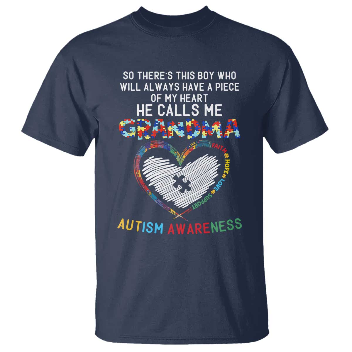 Autism Awareness Grandma T Shirt So There's This Boy Who Will Always Have A Piece Of My Heart He Calls Me Grandma TS11 Navy Print Your Wear