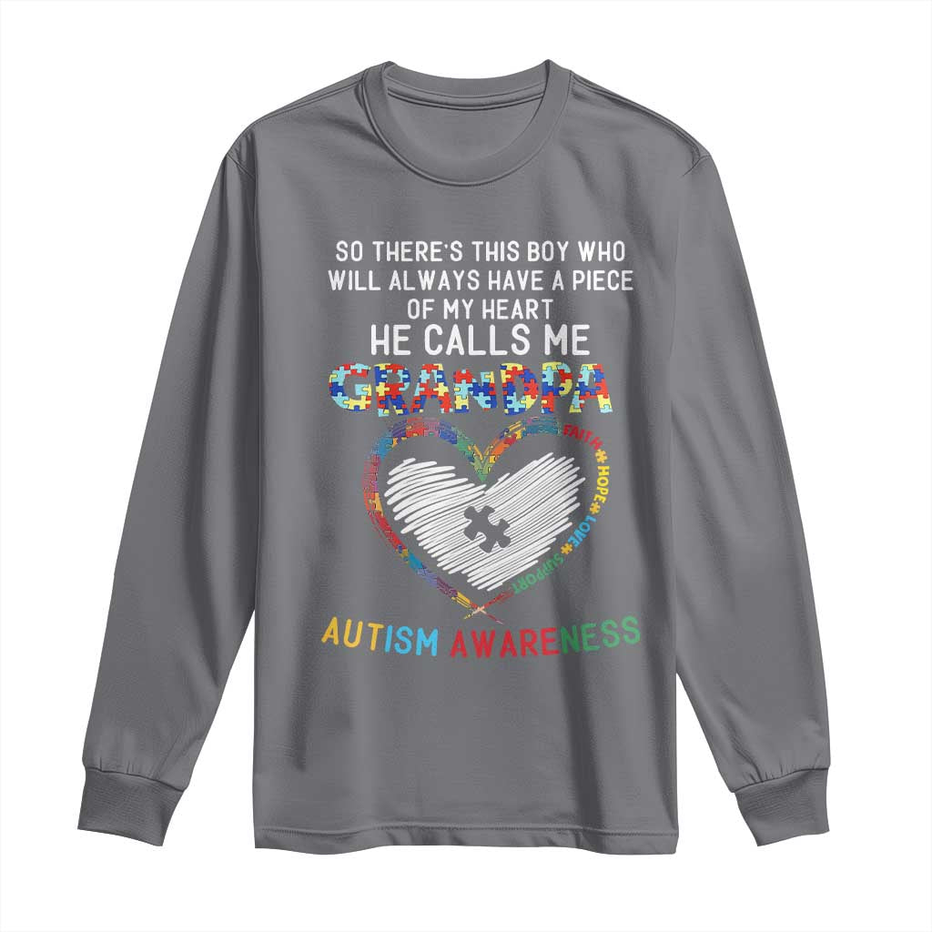 Autism Awareness Grandpa Long Sleeve Shirt So There's This Boy Who Will Always Have A Piece Of My Heart He Calls Me Grandpa TS11 Charcoal Print Your Wear