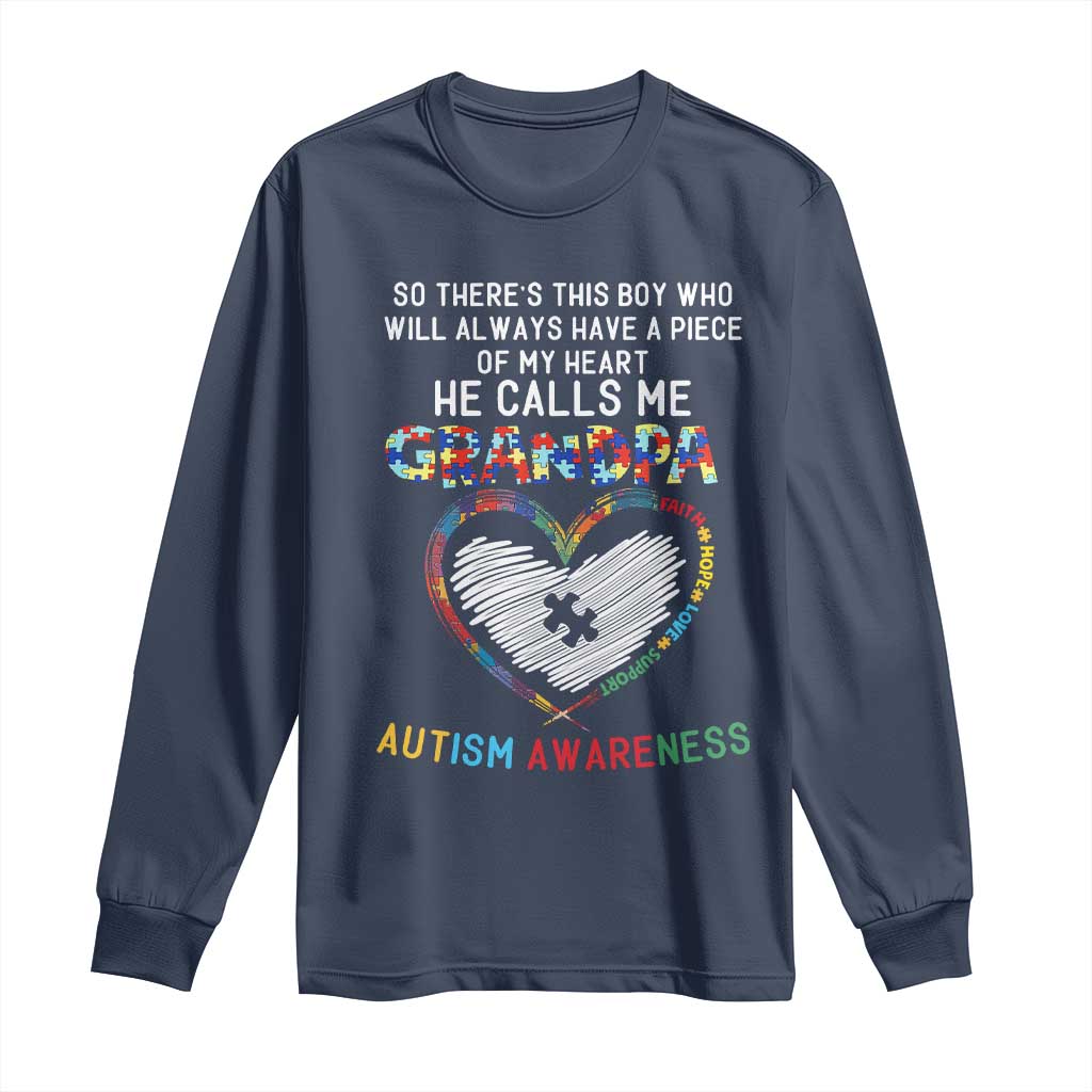 Autism Awareness Grandpa Long Sleeve Shirt So There's This Boy Who Will Always Have A Piece Of My Heart He Calls Me Grandpa TS11 Navy Print Your Wear