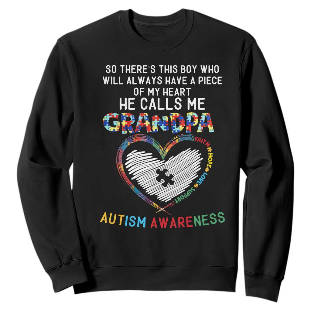 Autism Awareness Grandpa Sweatshirt So There's This Boy Who Will Always Have A Piece Of My Heart He Calls Me Grandpa TS11 Black Print Your Wear