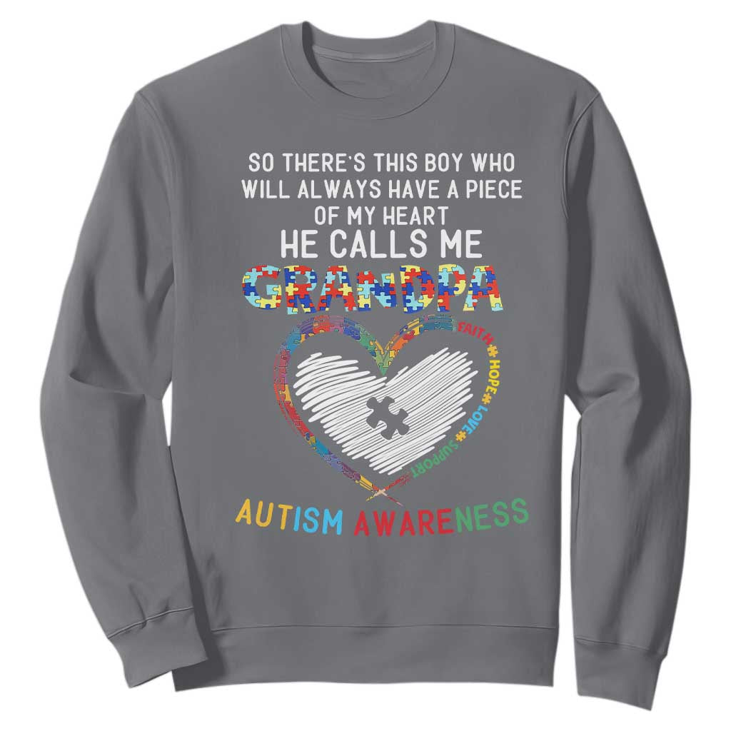 Autism Awareness Grandpa Sweatshirt So There's This Boy Who Will Always Have A Piece Of My Heart He Calls Me Grandpa TS11 Charcoal Print Your Wear