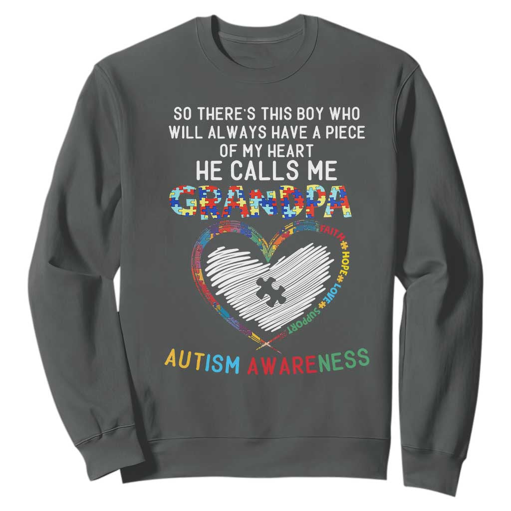 Autism Awareness Grandpa Sweatshirt So There's This Boy Who Will Always Have A Piece Of My Heart He Calls Me Grandpa TS11 Dark Heather Print Your Wear