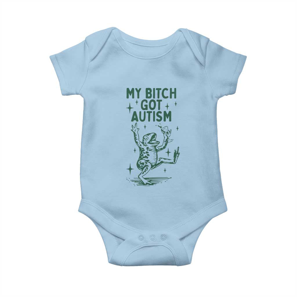 Funny My Bitch Got Autism Meme Baby Onesie Autistic Frog TS11 Light Blue Print Your Wear