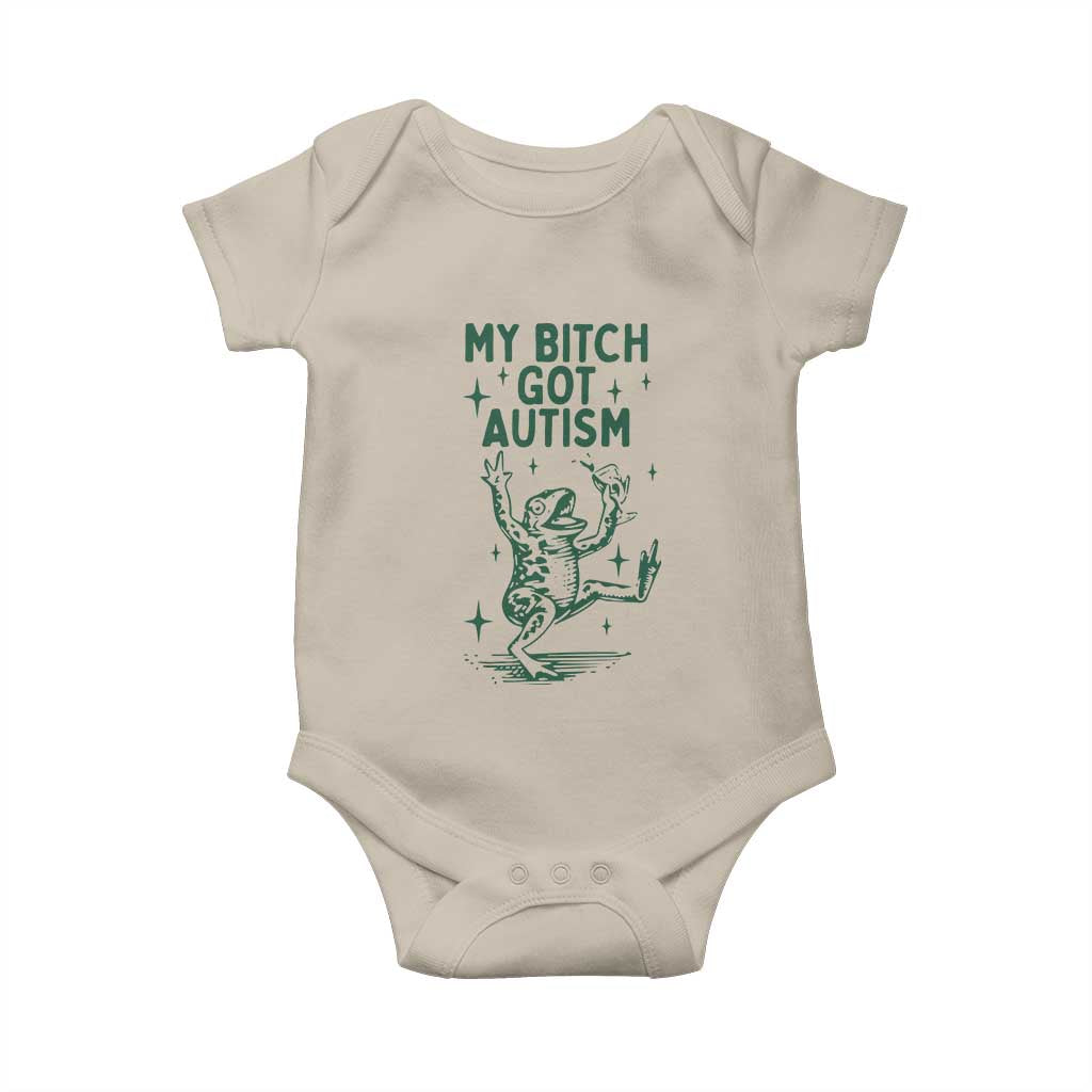 Funny My Bitch Got Autism Meme Baby Onesie Autistic Frog TS11 Sand Print Your Wear