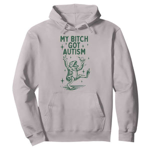 Funny My Bitch Got Autism Meme Hoodie Autistic Frog TS11 Ice Gray Print Your Wear