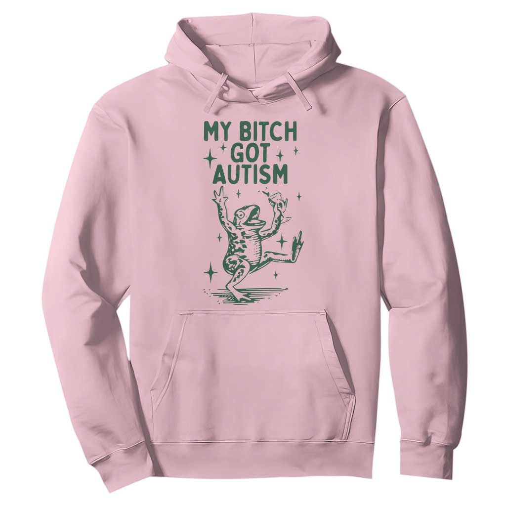 Funny My Bitch Got Autism Meme Hoodie Autistic Frog TS11 Light Pink Print Your Wear