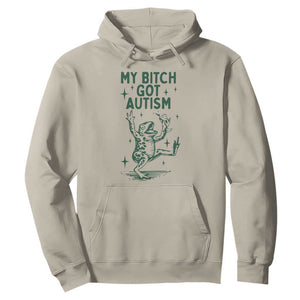 Funny My Bitch Got Autism Meme Hoodie Autistic Frog TS11 Sand Print Your Wear