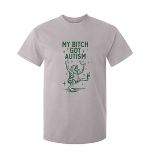 Funny My Bitch Got Autism Meme T Shirt For Kid Autistic Frog TS11 Ice Gray Print Your Wear