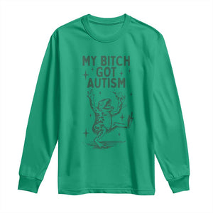 Funny My Bitch Got Autism Meme Long Sleeve Shirt Autistic Frog TS11 Irish Green Print Your Wear