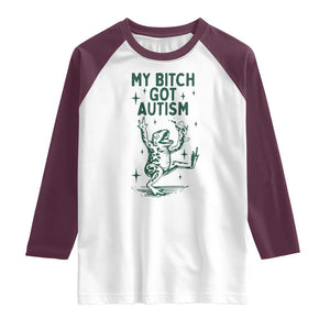 Funny My Bitch Got Autism Meme Raglan Shirt Autistic Frog TS11 White Maroon Print Your Wear