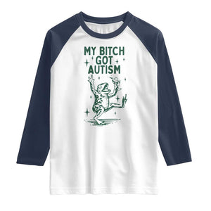 Funny My Bitch Got Autism Meme Raglan Shirt Autistic Frog TS11 White Navy Print Your Wear