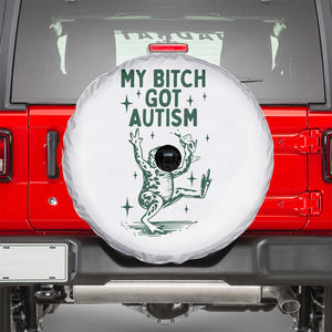 Funny My Bitch Got Autism Meme Spare Tire Cover Autistic Frog TS11 White Print Your Wear