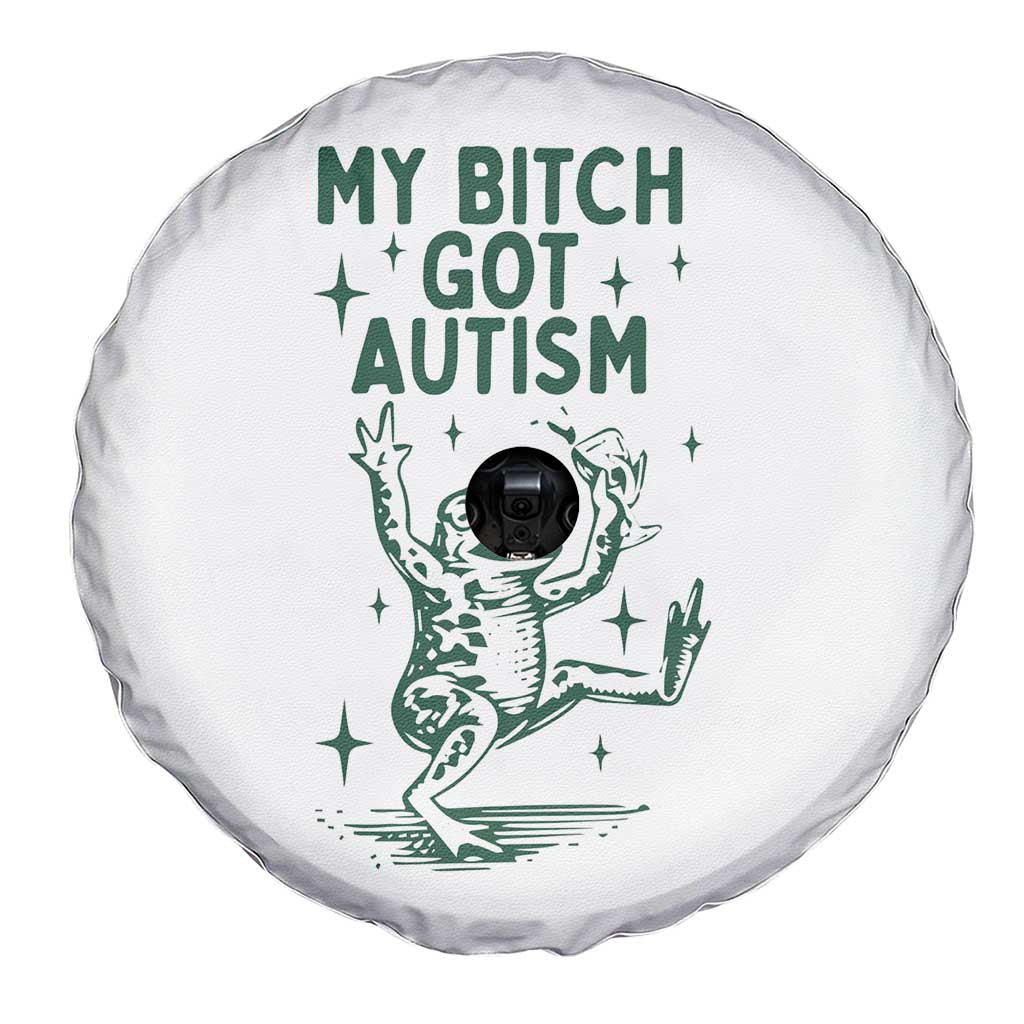 Funny My Bitch Got Autism Meme Spare Tire Cover Autistic Frog TS11 Print Your Wear