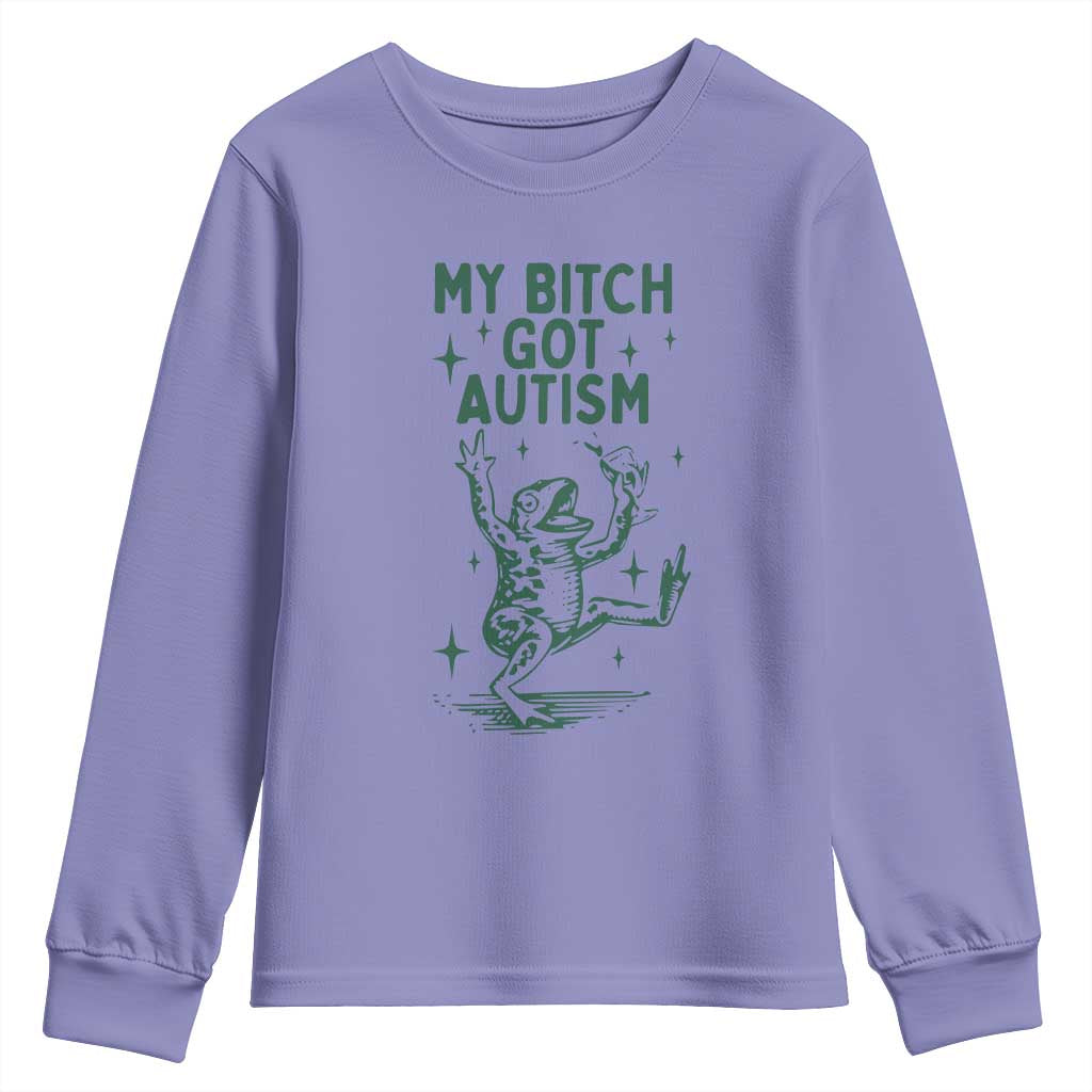 Funny My Bitch Got Autism Meme Youth Sweatshirt Autistic Frog TS11 Violet Print Your Wear