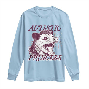Funny Autistic Princess Long Sleeve Shirt Autism Awareness Opposum TS11 Light Blue Print Your Wear
