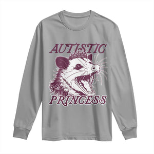 Funny Autistic Princess Long Sleeve Shirt Autism Awareness Opposum TS11 Sport Gray Print Your Wear