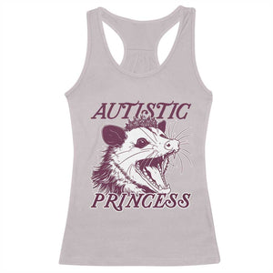 Funny Autistic Princess Racerback Tank Top Autism Awareness Opposum TS11 Ice Gray Print Your Wear