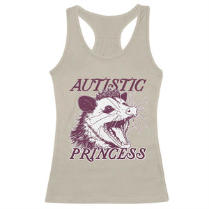 Funny Autistic Princess Racerback Tank Top Autism Awareness Opposum TS11 Sand Print Your Wear