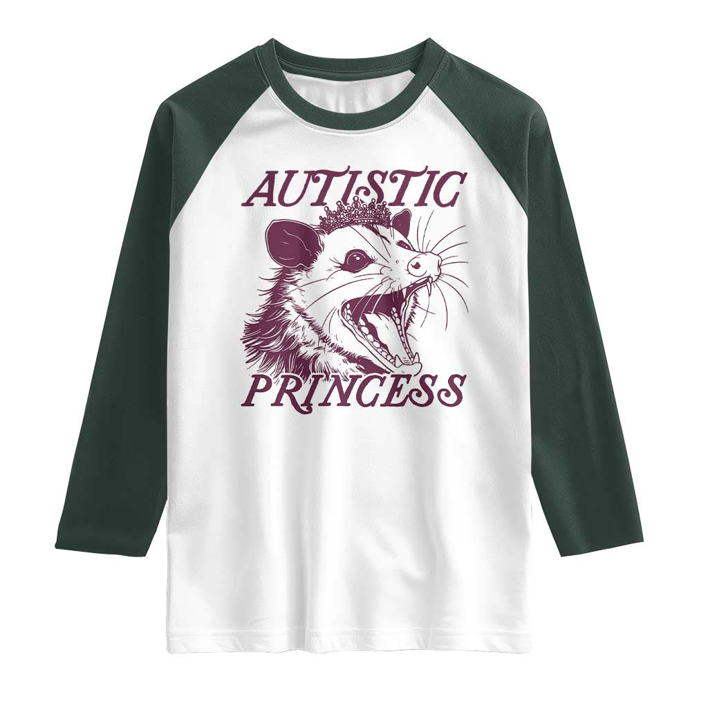Funny Autistic Princess Raglan Shirt Autism Awareness Opposum TS11 White Dark Forest Green Print Your Wear