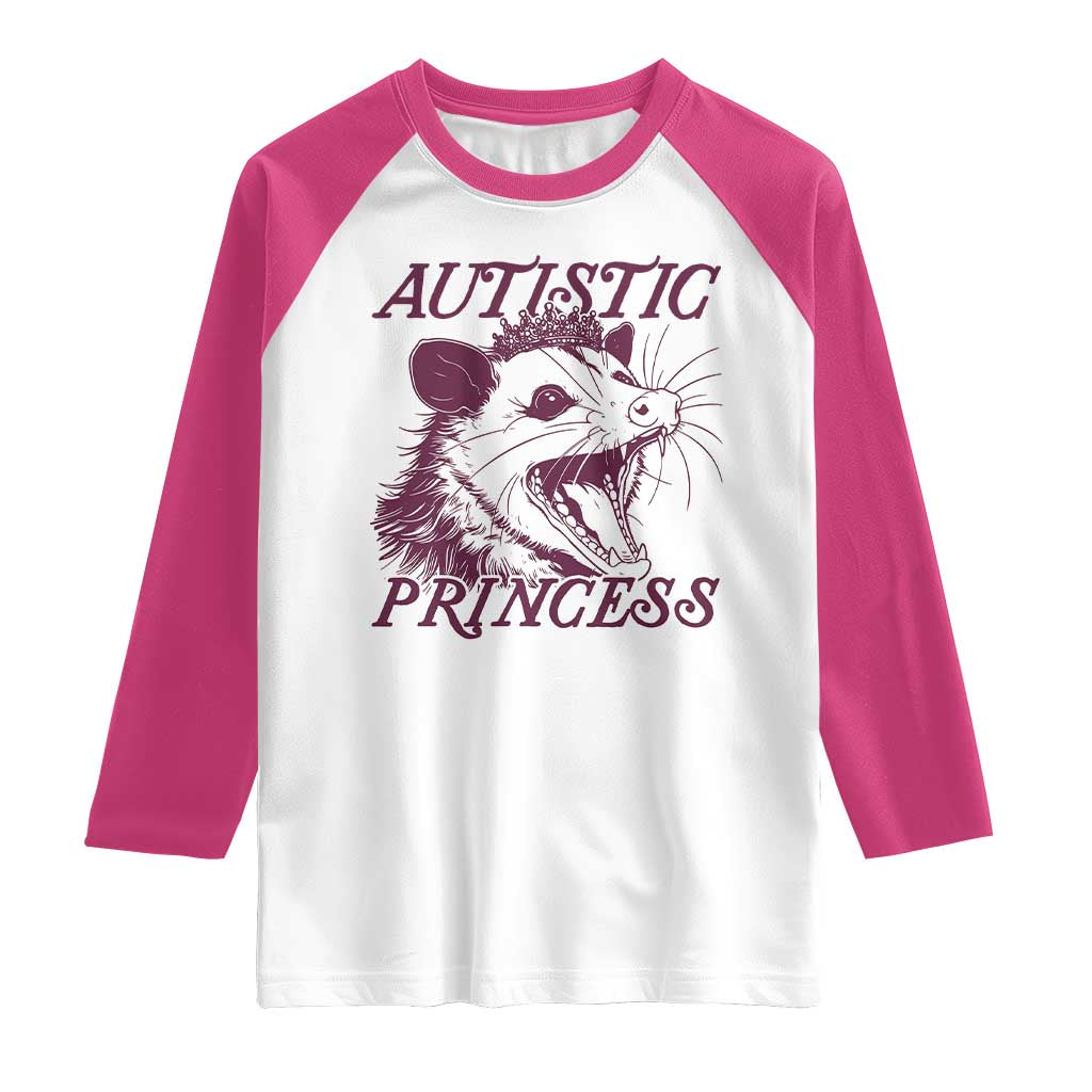 Funny Autistic Princess Raglan Shirt Autism Awareness Opposum TS11 White Heliconia Print Your Wear