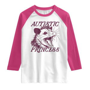Funny Autistic Princess Raglan Shirt Autism Awareness Opposum TS11 White Heliconia Print Your Wear