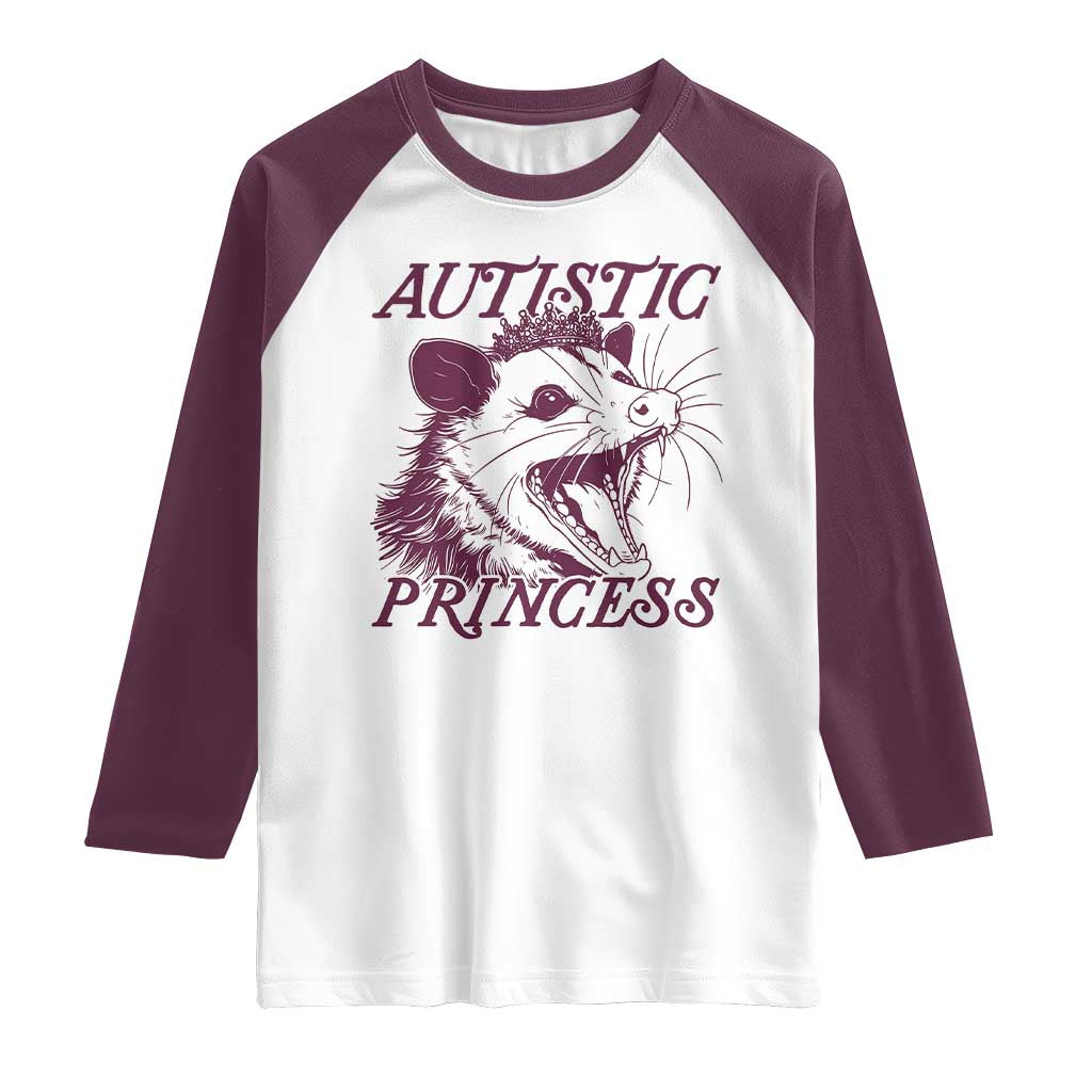 Funny Autistic Princess Raglan Shirt Autism Awareness Opposum TS11 White Maroon Print Your Wear