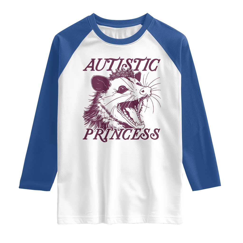 Funny Autistic Princess Raglan Shirt Autism Awareness Opposum TS11 White Royal Print Your Wear