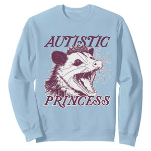 Funny Autistic Princess Sweatshirt Autism Awareness Opposum TS11 Light Blue Print Your Wear