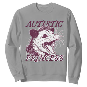 Funny Autistic Princess Sweatshirt Autism Awareness Opposum TS11 Sport Gray Print Your Wear