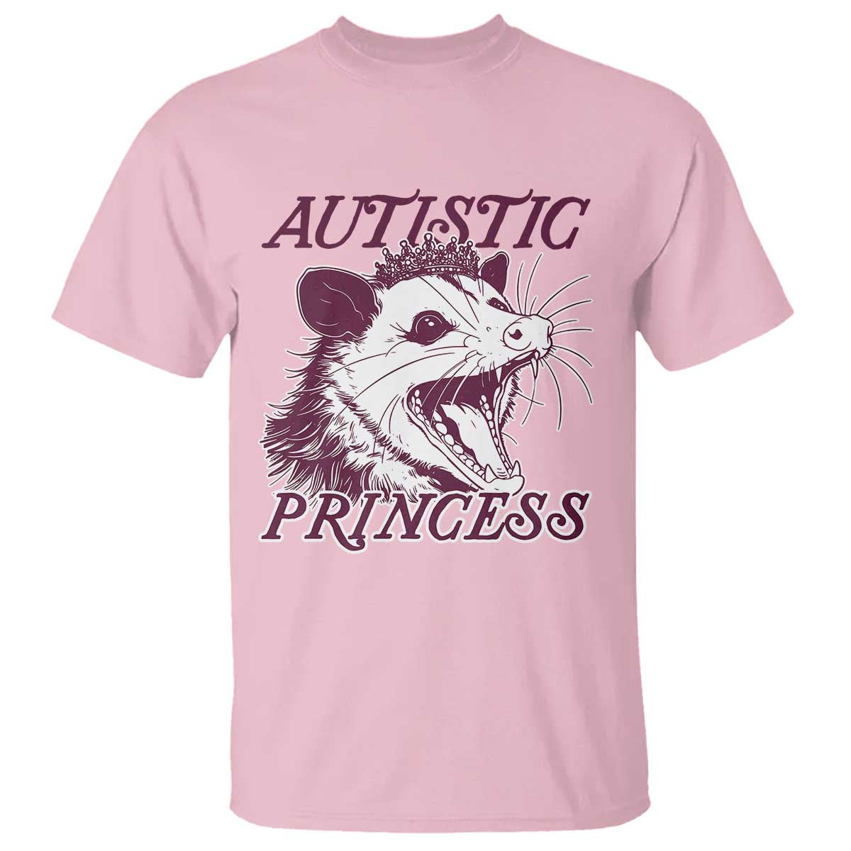 Funny Autistic Princess T Shirt Autism Awareness Opposum TS11 Light Pink Print Your Wear