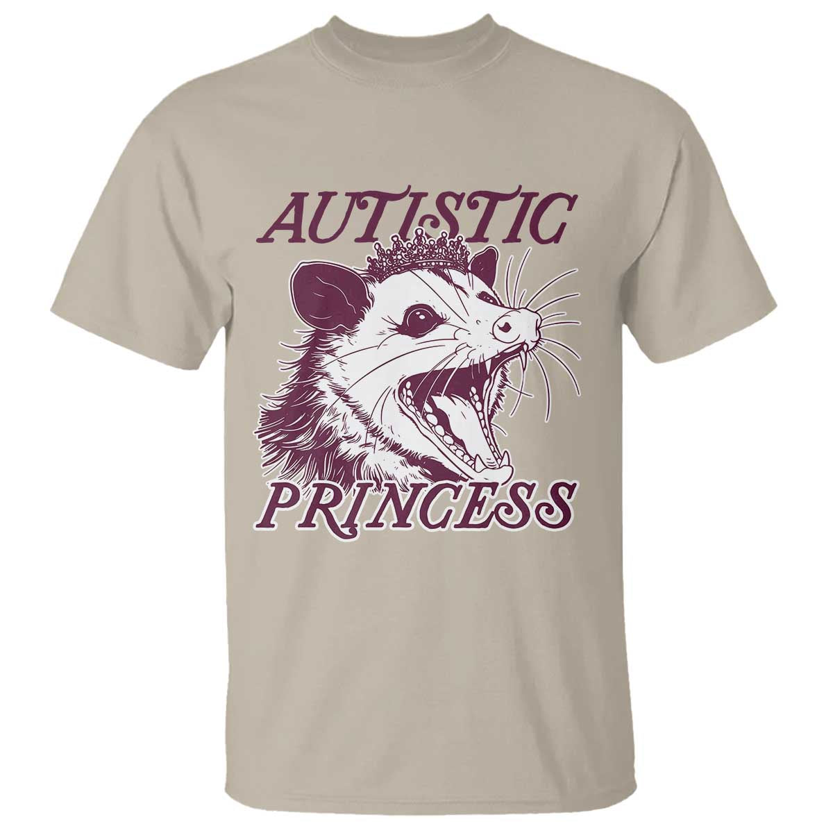 Funny Autistic Princess T Shirt Autism Awareness Opposum TS11 Sand Print Your Wear