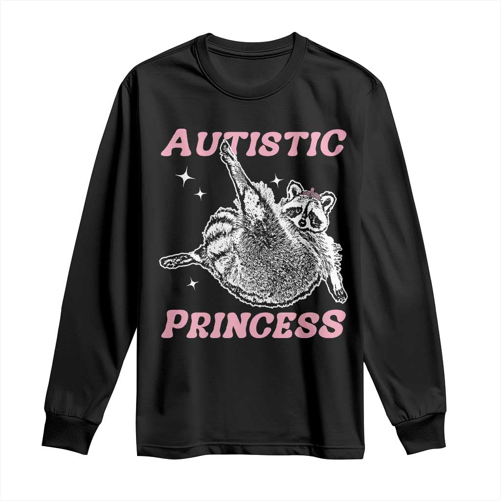 Funny Autistic Princess Long Sleeve Shirt Autism Awareness Raccoon TS11 Black Print Your Wear