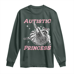 Funny Autistic Princess Long Sleeve Shirt Autism Awareness Raccoon TS11 Dark Forest Green Print Your Wear
