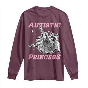 Funny Autistic Princess Long Sleeve Shirt Autism Awareness Raccoon TS11 Maroon Print Your Wear