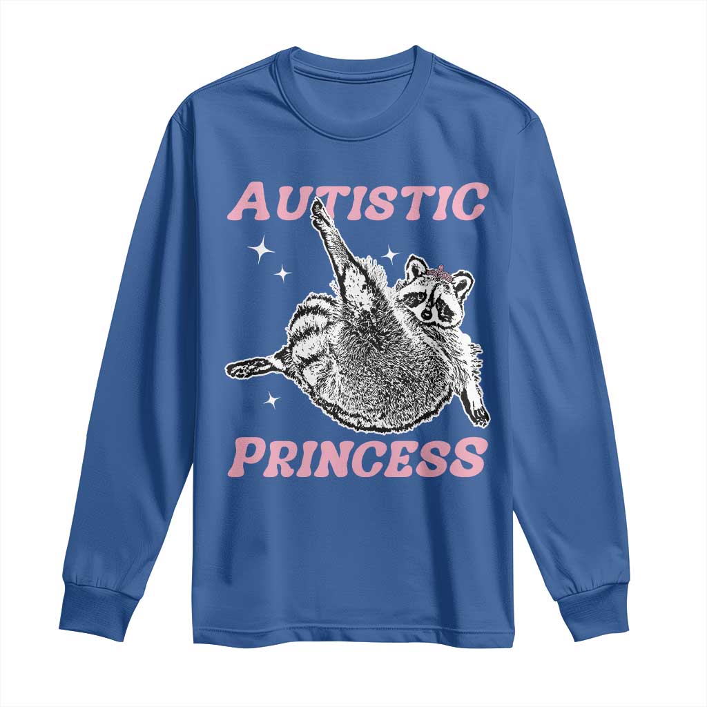 Funny Autistic Princess Long Sleeve Shirt Autism Awareness Raccoon TS11 Royal Blue Print Your Wear