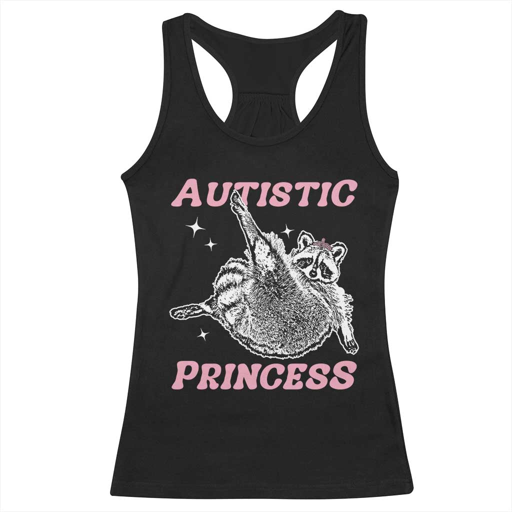 Funny Autistic Princess Racerback Tank Top Autism Awareness Raccoon TS11 Black Print Your Wear