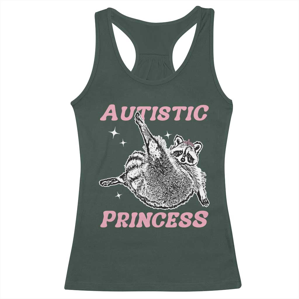 Funny Autistic Princess Racerback Tank Top Autism Awareness Raccoon TS11 Dark Forest Green Print Your Wear