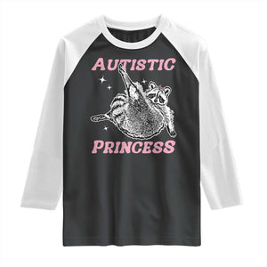 Funny Autistic Princess Raglan Shirt Autism Awareness Raccoon TS11 Black White Print Your Wear