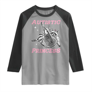 Funny Autistic Princess Raglan Shirt Autism Awareness Raccoon TS11 Sport Gray Black Print Your Wear
