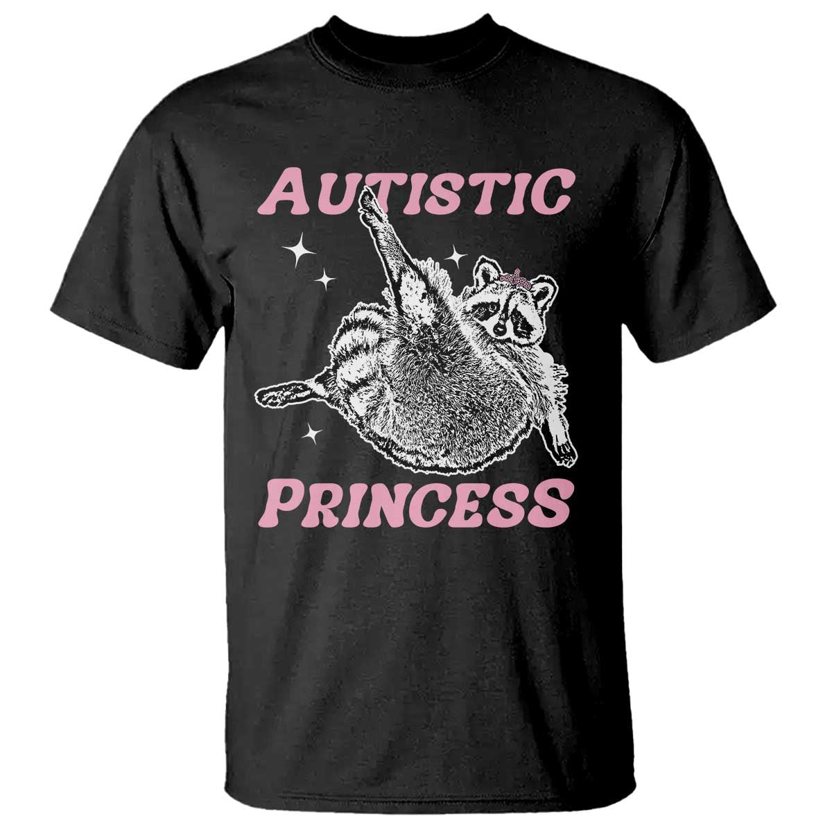 Funny Autistic Princess T Shirt Autism Awareness Raccoon TS11 Black Print Your Wear